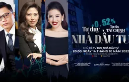 [20h ngày 14/10] MONEYtalk số 41: "Tư duy nhà đầu tư"