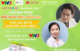 Lotte Kid A+ hân hạnh đồng hành cùng chương trình Mỗi ngày một niềm vui trên kênh VTV3