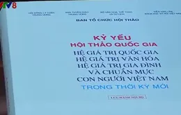 Hội thảo Quốc gia hệ giá trị văn hóa, gia đình và chuẩn mực con người Việt Nam trong thời kỳ mới