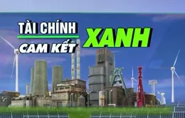 Thực thi cam kết tại COP26: Việt Nam có nhiều cơ hội để đón nguồn tài chính xanh