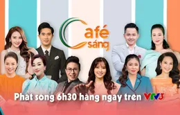 VTV Awards 2022: Café sáng lọt đề cử Chương trình Văn hóa - Thể thao ấn tượng