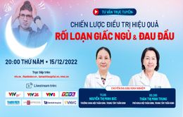 Chiến lược điều trị hiệu quả rối loạn giấc ngủ và đau đầu