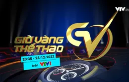 Giờ vàng thể thao tuần này, 23/12 | Những cảm xúc lắng đọng của World Cup 2022
