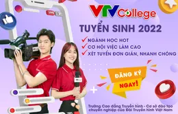 Trường Cao đẳng Truyền hình thông báo tuyển sinh hệ Cao đẳng và Trung cấp năm 2022