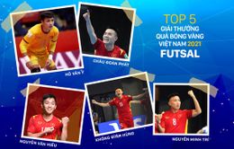 Điểm danh những ứng viên cho Quả bóng Vàng futsal Việt Nam 2021