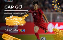 Quả bóng Vàng Việt Nam Nguyễn Hoàng Đức – khách mời của "360 độ thể thao" (22h00 hôm nay, 17/02 trên VTV6)