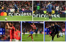 Kết quả vòng 1/8 Champions League sáng 24/2: Man Utd thoát thua trên sân Atletico Madrid, Benfica hoà kịch tính Ajax