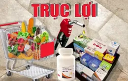 Trục lợi từ kit xét nghiệm, xăng dầu - những việc lạ mà đã thành quen