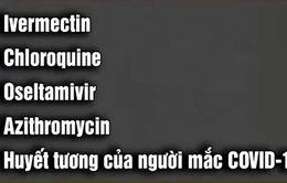 Indonesia khuyến cáo 5 loại thuốc không có tác dụng điều trị COVID-19