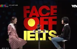 IELTS FACE-OFF mùa 9 mang đến nhiều trải nghiệm cho khán giả yêu tiếng Anh