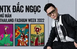 Mang bản sắc Việt mở màn Thailand Fashion Week 2022