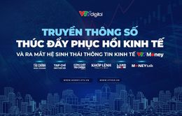 Ngày mai 24/5, hội thảo Truyền thông số thúc đẩy phục hồi kinh tế và ra mắt Hệ sinh thái VTVMoney