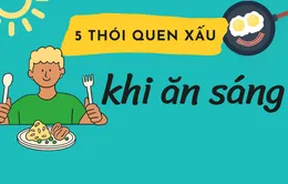 5 thói quen xấu khi ăn sáng bạn nên bỏ ngay