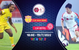 CLB Nam Định vs CLB Viettel: 18h00 hôm nay (19/7) trực tiếp trên VTV5 và VTV6
