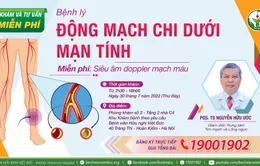 Khám và tư vấn miễn phí bệnh động mạch chi dưới mạn tính