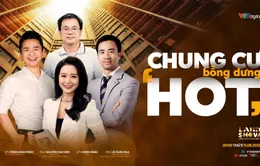 Landshow: Chung cư bỗng dưng “hot”