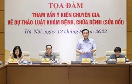 Tham vấn ý kiến chuyên gia về dự thảo Luật Khám chữa bệnh (sửa đổi)