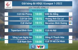 Lịch thi đấu và trực tiếp vòng 11 V.League 2022 trên VTV: Tâm điểm CLB Sài Gòn vs HAGL