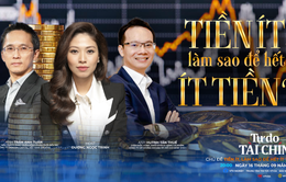 [20h00 ngày 16/9] MONEYtalk số 37: "Tiền ít - Làm sao để hết ít tiền?"