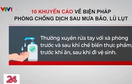 CLIP: Bộ Y tế khuyến cáo về phòng chống dịch sau bão