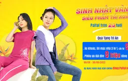 Thời trang Paltal tri ân khách hàng nhân dịp sinh nhật lần thứ 23