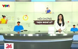 Hội chứng "hậu nghỉ lễ": Làm sao để thoát khỏi dư âm của kỳ nghỉ dài?