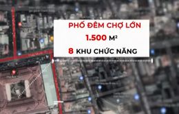 TP Hồ Chí Minh muốn mở Phố đêm Chợ Lớn