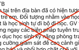 Hà Nội: Tin đồn ''bắt cóc trẻ em'' tại quận Hoàng Mai là bịa đặt