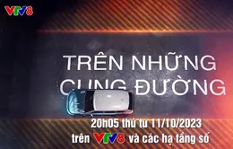 Chuyên mục "Trên những cung đường" trên sóng VTV8