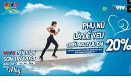 Giải chạy VTV8 - Thử thách Sơn Trà: "Phụ nữ là để yêu - chiều ngay ưu đãi 20%"