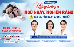 Ngủ ngáy, nghiến răng - Cảnh báo "ẩn họa" đường hô hấp