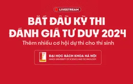 Giao lưu trực tuyến: Bắt đầu kỳ thi đánh giá tư duy - Thêm nhiều cơ hội dự thi cho thí sinh