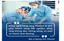 Nha khoa ViDental trồng răng bằng công nghệ từ tính, không khoan xương