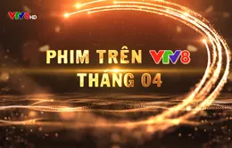 Giới thiệu phim hay tháng 4