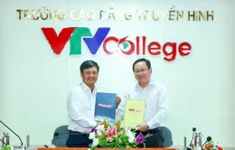 VTV College: Ký kết hợp tác đào tạo, sử dụng nguồn nhân lực báo chí, truyền thông
