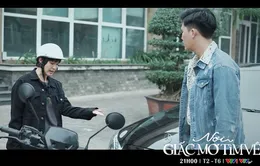 Nơi giấc mơ tìm về - Tập 2: Chàng thiếu gia bị cô nàng cá tính bắt vạ 3 triệu tiền sửa xe