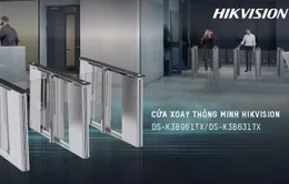 Cửa quay thông minh thế hệ mới Hikvision - Lựa chọn hoàn hảo cho việc triển khai và bảo trì