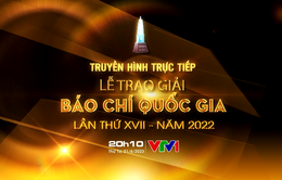THTT Lễ trao Giải Báo chí Quốc gia lần thứ XVII - năm 2022 (20h10, VTV1)