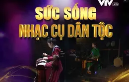 Giữ gìn nhạc cụ dân tộc: Cần hơn hoạch định chính sách có tầm nhìn lớn, cái tâm thiết tha với cội nguồn