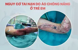 Cảnh báo: Tai nạn nghiêm trọng do áo chống nắng