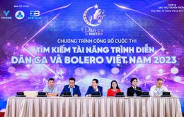 Công bố cuộc thi "Tìm kiếm tài năng trình diễn Dân ca và Bolero Việt Nam 2023"