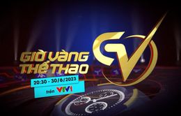 Giờ vàng thể thao tuần này, 30/6 | Khi phụ nữ lựa chọn bóng đá