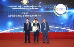 Hệ thống tiêm chủng Quốc tế FVC đạt Top 10 Thương hiệu - Nhãn hiệu uy tín