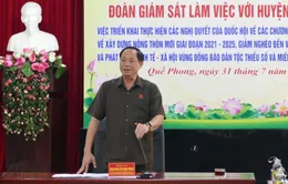 Đoàn giám sát của Quốc hội làm việc với huyện Quế Phong, tỉnh Nghệ An