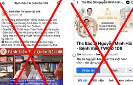 Nhiều website, fanpage giả mạo Bệnh viện 108 để trục lợi