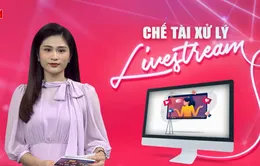 Loạn livestream trên mạng xã hội: Khi chính công chúng hiếu kỳ tiếp tay cho các nội dung xấu độc