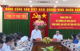 Bộ trưởng Bộ Khoa học và Công nghệ làm việc tại tỉnh Phú Yên