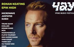 Epik High và Ronan Keating (Boyzone) xác nhận biểu diễn tại Việt Nam