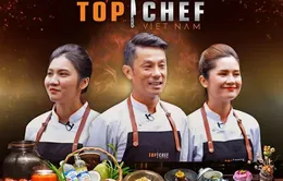 Bán kết Top Chef - Tập 13: Trận "bếp chiến" gay cấn của Top 3