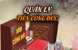 Nóng trở lại câu chuyện quản lý tiền công đức